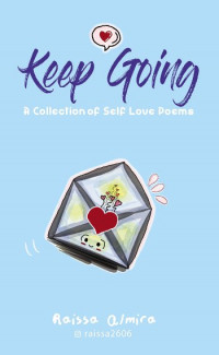 Keep Going : a collection of self love poems