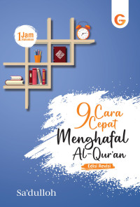 Sembilan Cara Cepat Menghafal Al - Qur'an