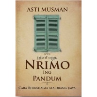 Nrimo ing Pandum : cara berbahagia ala orang Jawa