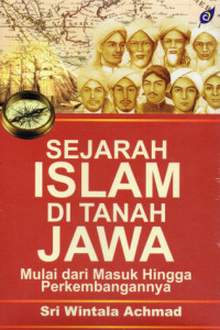 Sejarah Islam di Tanah Jawa : mulai dari masuk hingga perkembangannya