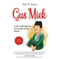 Gus Miek : kisah- kisah nyentrik dan petuah- petuah sufistik