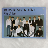 Boys be Seventeen : a to the z fact