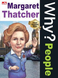 Why? people: Margaret Thatcher