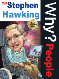 Why? people: Stephen Hawking