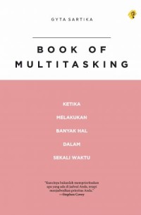 Book of Multitasking : Ketika melakukan banyak hal dalam sekali waktu