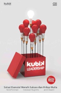 Kubik Leadership : solusi esensial meraih sukses dan hidup mulia