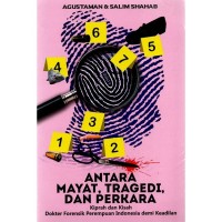 Antara Mayat, Tragedi, dan Perkara : kiprah dan kisah dokter forensik perempuan Indonesia demi keadilan
