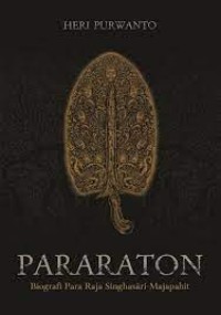 Pararaton : biografi para Raja Singasari-Majapahit