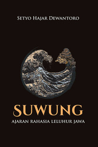 Suwung : ajaran rahasia leluhur Jawa